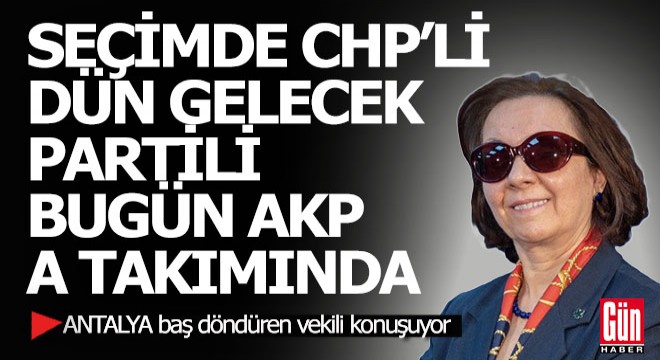 Seçimde CHP'li, dün Gelecek Partili, bugün AKP MKYK'sında...