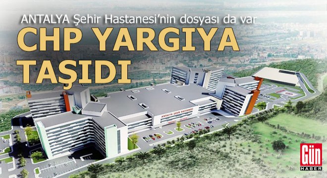 Şehir hastaneleri dosyası yargıya taşındı