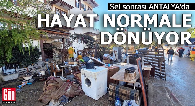 Sel sonrası Antalya'da hayat normale dönüyor