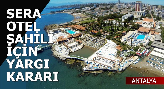 Sera Otel sahili için karar verildi