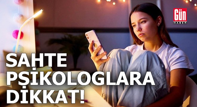 Sosyal medyadaki 'sahte psikologlara' dikkat