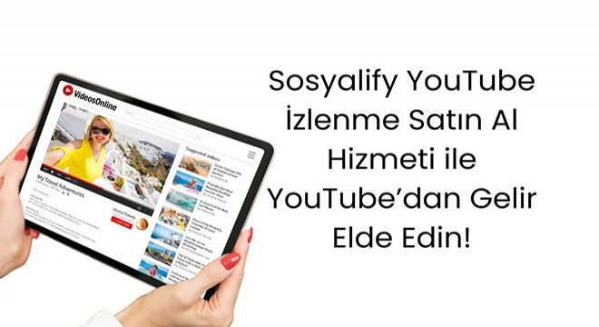 Sosyalify YouTube İzlenme Satın Al Hizmeti ile YouTube’dan Gelir Elde Edin!