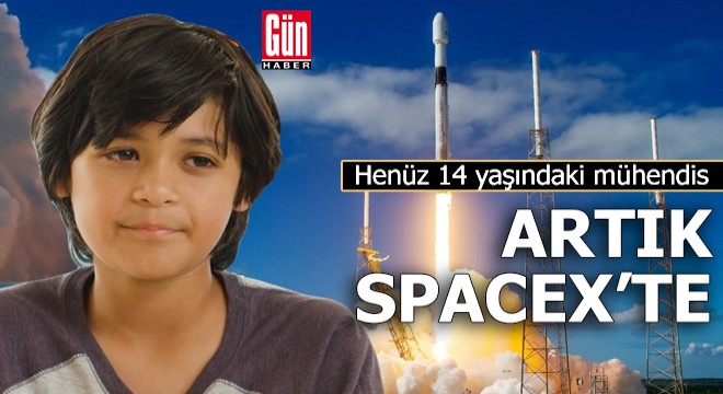 SpaceX'in işe aldığı son mühendis 14 yaşında!