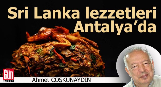 Sri Lanka lezzetleri Antalya'da