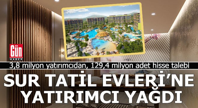 Sur Tatil Evleri'ne 2 günde yatırımcı yağdı