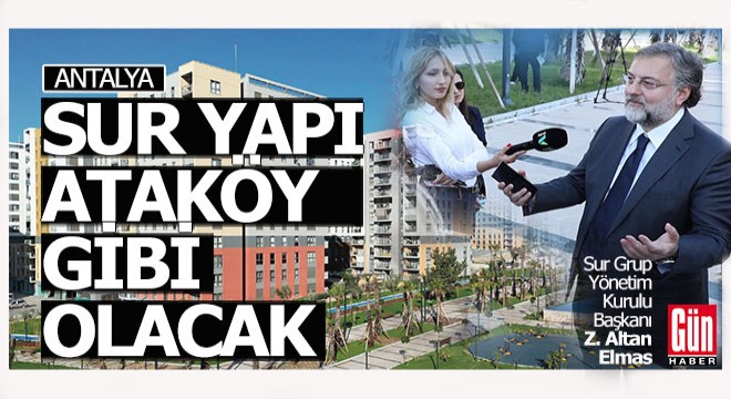 Sur Yapı Antalya'da 7.500 konut teslim edildi