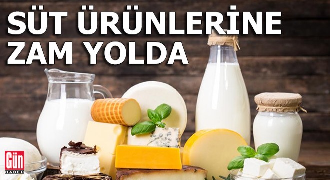 Süt ürünlerine yüzde 30 zam yolda