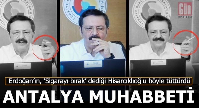 TOBB Başkanı Hisarcıklıoğlu'nun sigaralı Antalya muhabbeti