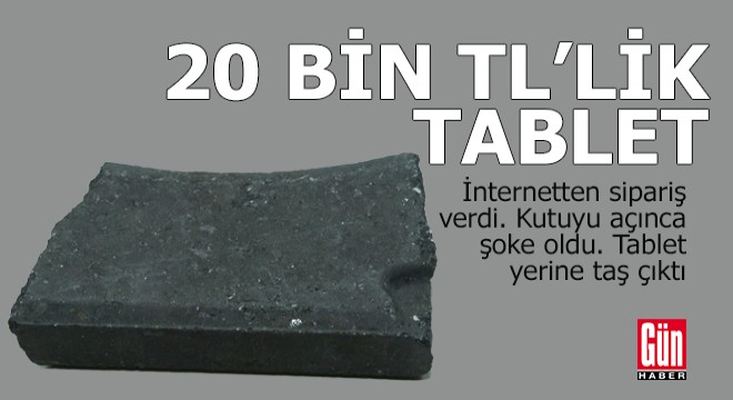 Tablet şipariş etti içinde taş olan kargo geldi