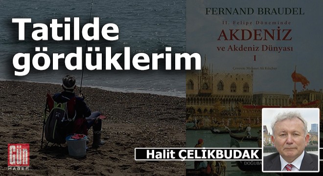 Tatilde gördüklerim