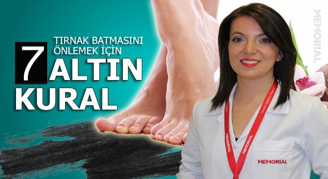 Tırnak batmasını önlemek için 7 altın kural
