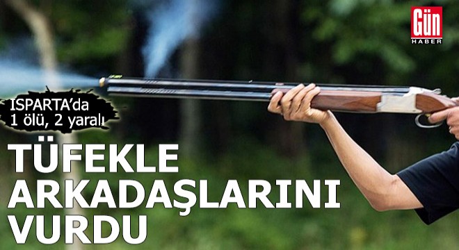 Tüfekle oynarken arkadaşlarını vurdu; 1 ölü, 2 yaralı
