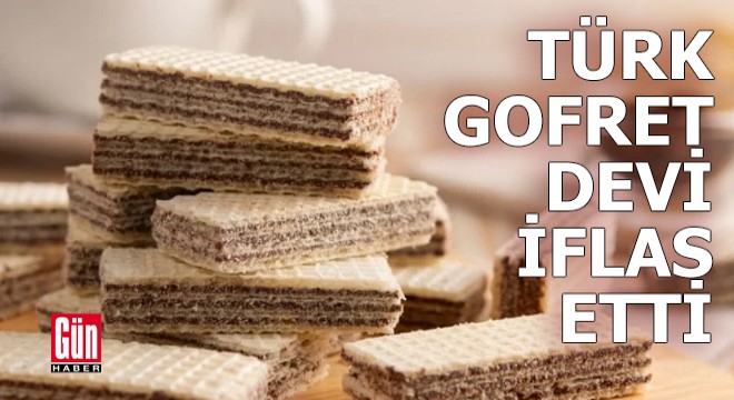 Türk gofret devi iflas etti: Günlük 12 ton üretim yapıyordu