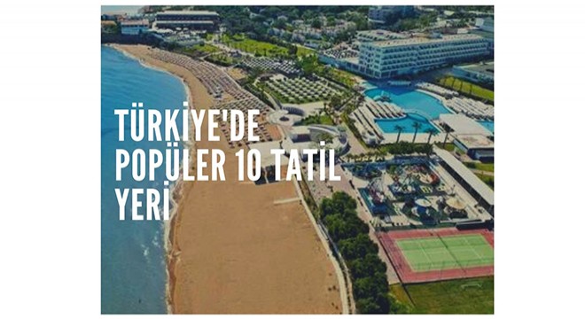 Türkiye'de Popüler 10 Tatil Yeri