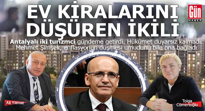 Türkiye'de ev kiralarını düşüren ikili