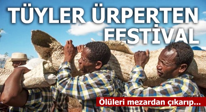 Tüyler ürperten festival! Ölüleri mezardan çıkarıp...
