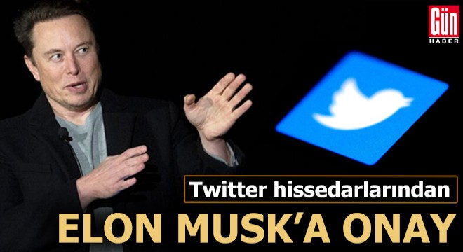 Twitter hissedarlarından Elon Musk'a onay