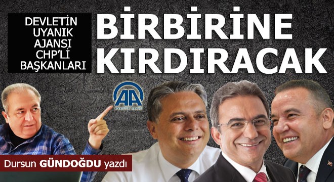 Uyanık AA Antalya'da başkanları birbirine kırdıracak