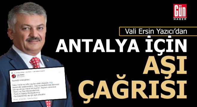 Vali Yazıcı'dan aşı çağrısı