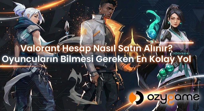 Valorant'ta Hızlı Başlamak İsteyenler İçin Alternatif Hesap Rehberi