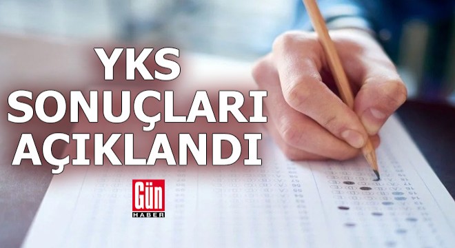 YKS sonuçları açıklandı