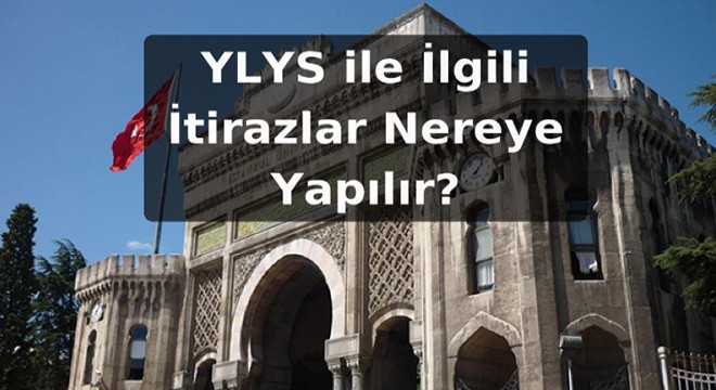 YLYS ile İlgili İtirazlar Nereye Yapılır?