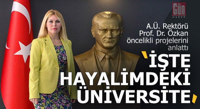 Yeni rektör hayalindeki üniversiteyi anlattı