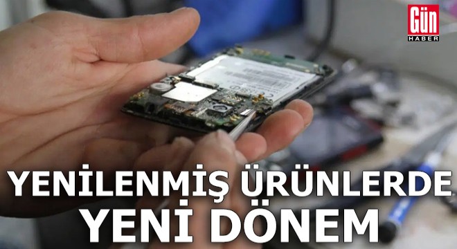 Yenilenen ürünlerin satış sürecinde yeni dönem
