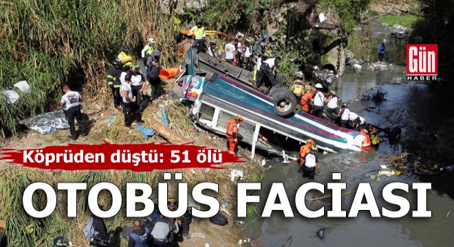 Yolcu otobüsü köprüden düştü: 51 ölü