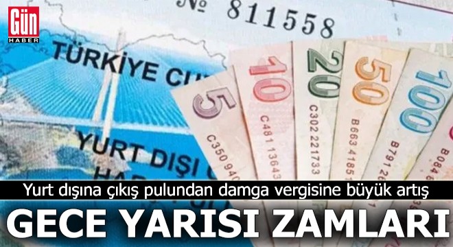 Yurt dışına çıkış pulundan damga vergisine büyük artış