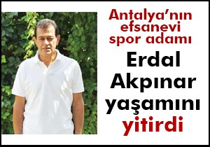 Antalya'nın efsane futbolcusu yaşamını yitirdi