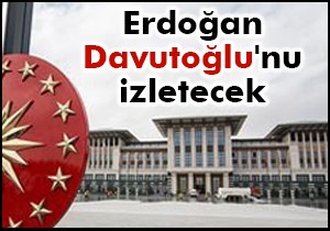 Erdoğan Davutoğlu'nu izletecek