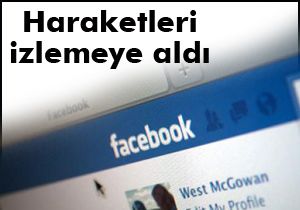 Hareketleri izlemeye aldı