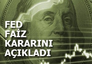 FED faiz kararını açıkladı