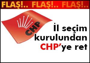 CHP'ye bir ret daha!