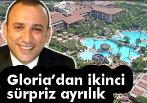 Gloria Hotels'de ikinci sürpriz ayrılık