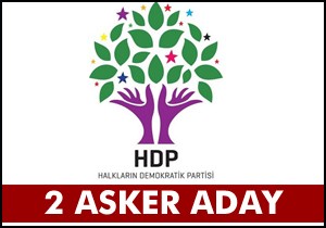 HDP'nin asker adayları