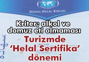 Turizmde 'Helal Sertifika' dönemi