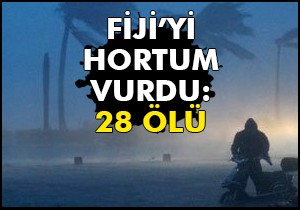 Fiji'yi hortum vurdu: 28 ölü