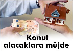 Konut alacaklara müjde