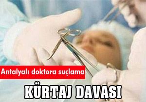 Antalya'da kürtaj davası