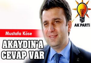 Köse'den Akaydın'a cevap var