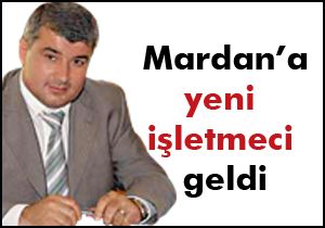 Mardan'a yeni  işletmeci geldi