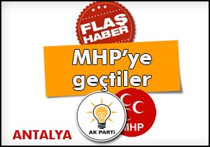 AKP'den MHP'ye geçtiler