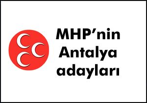 MHP Antalya adayları