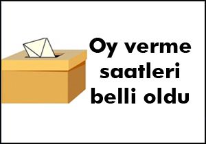 İşte oy verme saatleri