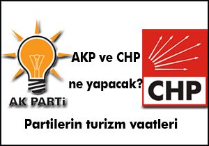 AKP ve CHP'nin turizm vaatleri
