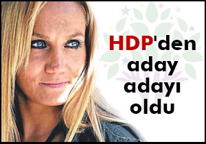 Pınar Aydınlar HDP'den aday adayı