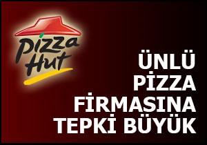 Pizza Hut'a tepki
