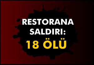 Mısır'da restorana saldırı; 18 ölü